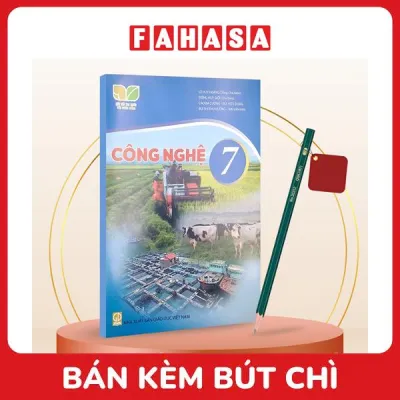 Sách Giáo Khoa Công Nghệ 7 (Kết Nối) (Chuẩn) - Kèm Bút Chì