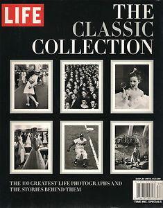 LIFE: The Classic Collection (The 100 Greatest Life Photographs And The ...