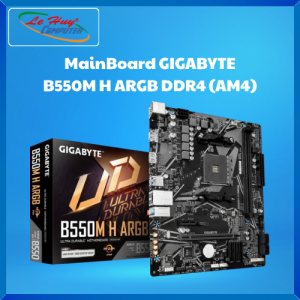 Bo Mạch Chủ - MainBoard GIGABYTE B550M H ARGB DDR4 (AM4) - Hàng Chính Hãng