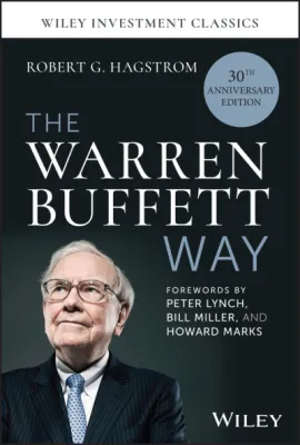 The Warren Buffett Way 30th Anniversary Edition Robert G. Hagstrom