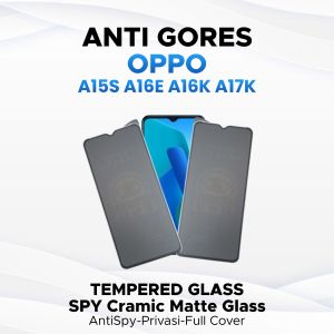 ANTI GORES OPPO A15S A16E A16K A17K TEMPERED GLASS KERAMIK SPY MATTE TERBAIK ANTI PECAH HD9