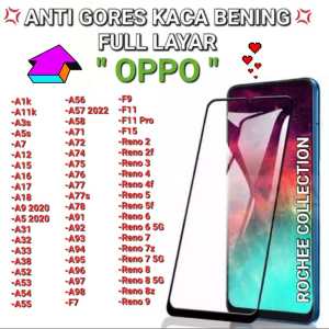 ANTI GORES KACA FULL LAYAR FOR OPPO A1K-A11K-A3s-A5s-A7=A12-A15-A16-A17-A18-A5 2020-A9 2020-A31-A33-A38-A52-A53-A54-A55-A56-A57-A58-A71-A73-A75-A76-A77s-A77-A78-A91-A92-A93-A94-A95-A96-A97-A98-F7-F9-F11-F11PRO-RENO 2-RENO 4-RENO 5- RENO 6- RENO 7-RENO 8.