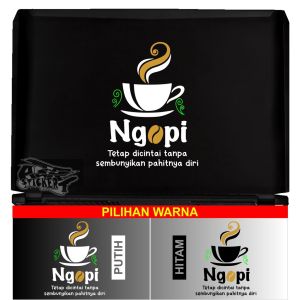 Stiker Ngopi slogan kopi coffe