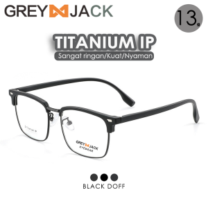 Grey Jack Frame Kacamta Model Kotak Style Simple Bahan Titanium Ringan dan Kokoh Bisa Minus Antiradiasi Blueray Photocromic 152