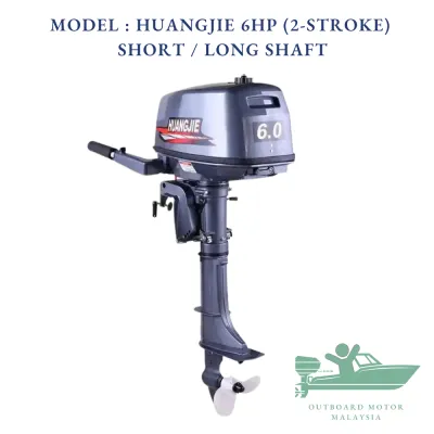 (MEGA PROMO) HUANGJIE 6HP 2-STROKE Long / Short Shaft Boat Motor Outboard / TRUSTED SELLER
