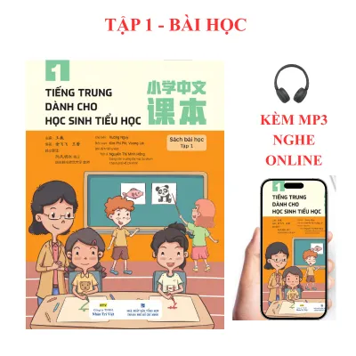 Sách - Tiếng Trung dành cho học sinh tiểu học – Tập 1(Bài học)+KÈM MP3 NGHE ONLINE