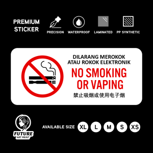 No Smoking Vaping Vape E-cigarette. Dilarang Merokok Atau Rokok Elektronik. 禁止吸烟或使用电子烟. Sticker Sign Signage Notice.