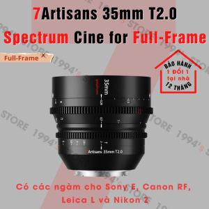 Ống kính 7Artisans 35mm T2.0 - Cine Lens cho FullFrame dành cho: Sony FE Leica L Canon R và Nikon Z