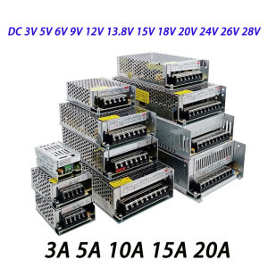 Switching Power Supply DC 3V 5V 6V 12V 13.8V 15V 18V 20V 24V 26V 28V 36V 48V 3A 5A 10A 15A 20A Light Transformer AC 220V Source Adapter SMPS For LED Strips CCTV