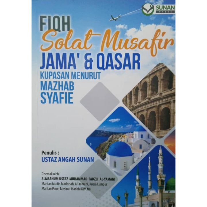 Fiqh Solat Musafir Jama' & Qasar - Kupasan Menurut Mazhab Syafie ...