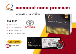 COMPACT NANO PREMIUM ก้ามเบรกหลัง(SNB-2347) TOYOTA VIOS YARIS YARIS CROSS