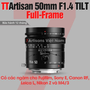 Ống kính TTArtisan 50mm F1.4 TILT lens Full-Frame có các ngàm cho Sony E/FE Leica L Canon RF Nikon Z Fujifilm M4/3