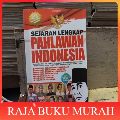 SEJARAH LENGKAP PAHLAWAN INDONESIA