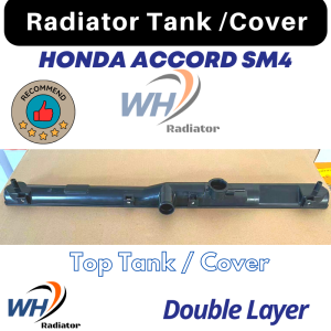 HONDA ACCORD SM4 Double Layer(26mm) Size Radiator Top Cover / Top Tank / Upper Cover / Upper Tank