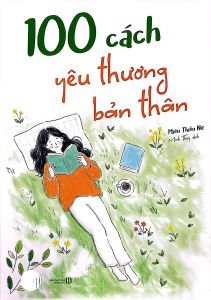 Sách - 100 Cách Yêu Thương Bản Thân (Tác giả: Miêu Thiếu Nữ)
