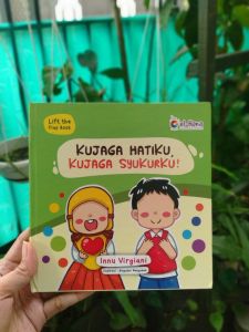 Buku Cerita Anak Muslim - Kujaga Hatiku Kujaga Syukurku