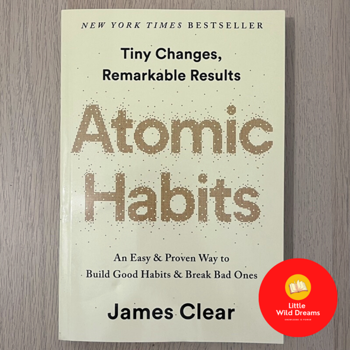 Atomic Habits An Easy Proven Way To Build Good Habits Break Bad Ones By James Clear Lazada Atomic Habits An Easy Proven Way To Build Good Habits Break Bad Ones By James Clear Lazada