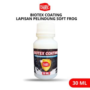 Biotex COATING PENGKILAP PERMANEN 30 ML - untuk Finishing Sofrog Umpan Pancing Soft Frog Biocoating