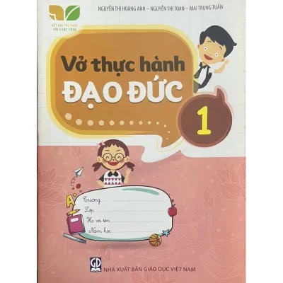 Sách - Vở thực hành Đạo Đức 1( kết nối tri thức với cuộc sống )