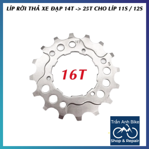Líp Rời Thả Xe Đạp 14T - 25T Cho Tốc Độ 11S 12S