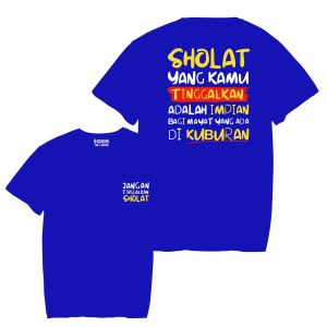 T-Shirt sholat yang kamu tinggalkan kain katun combet kaos kata kata kaos viral kaos pria distro kaos terbaru