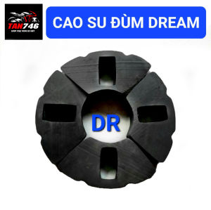 Cao su đùm cho DREAM được dập từ caosu chuyên dụng day dẻo dùng rất bền.