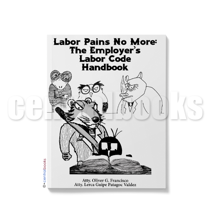 Labor Pains No More: The Employer's Labor Code Handbook (2023 ...