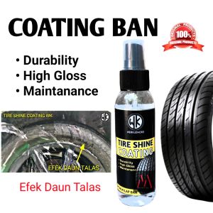 Tire Shine Coating Pengkilap Ban Motor & Mobil Tahan Air & Debu 100ml