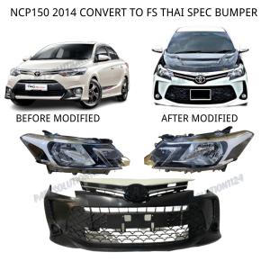 NEW TOYOTA VIOS NCP150 2014 -2019 CONVERT TO FS VERSION 2 THAI STYLE FULL SET BUMPER