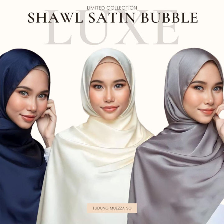SG SELLER SHAWL SATIN BUBBLE LUXE PREMIUM TUDUNG HIJAB TEXTURED