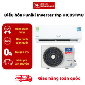 HIC09TMU - Điều hòa Funiki Inverter 1hp HIC09TMU chính hãng tiết kiệm điện