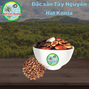 COMBO 1KG_HẠT KƠNIA ĐẶC SẢN TÂY NGUYÊN THƠM NGON GIÀU DINH DƯỠNG TỐT CHO SỨC KHỎE