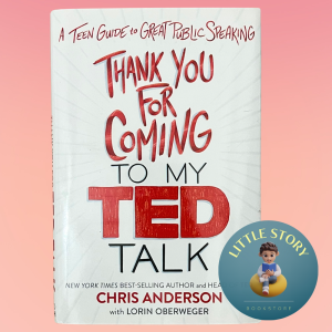 CLEARANCE (FOXING) : Thank You for Coming to My TED Talk: A Teen Guide to Great Public Speaking By Chris Anderson Lorin Ober