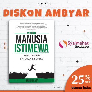BUKU MOTIVASI DAN INSPIRASI MENJADI MANUSIA ISTIMEWA KUNCI HIDUP BAHAGIA DAN SUKSES