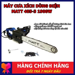 Máy cưa xích dùng điện MATT 405-3 - Công Suất 1900W - Chuyên dụng xẻ gỗ siêu mạnh siêu bền - Bảo hành 6 tháng