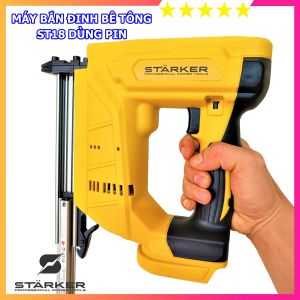 Súng bắn đinh bê tông ST18 dùng pin STARKER công nghệ Đức chân pin phổ thông bảo hành 6 tháng