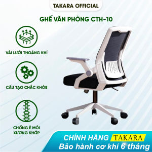 Ghế Chân Xoay Tay Cầm Nâng Hạ Takara CTH10 Ghế Văn Phòng Chống Đau Mỏi Lưng Cổ