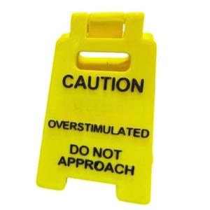 Novelty Desk Warning Sign Overstimulated Do Not Approach Caution Sign Do Not Disturb Warning Sign for Desk Decoration