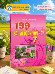 Sách - 199 Bài và Đoạn Văn Hay lớp 7 - Biên soạn theo chương trình GDPT mới - ndbooks