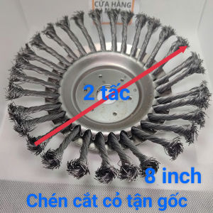 (Chén) Lưỡi cắt cỏ dạng chén 1T8 rẫy cỏ tận gốc bàn chải máy cắt cỏ 8 inch-200mm hàng chính hãng- Cửa Hàng Nam