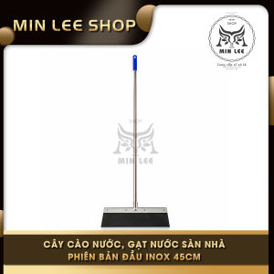 Cây cào nước gạt nước sàn nhà phiên bản đầu inox 45cm