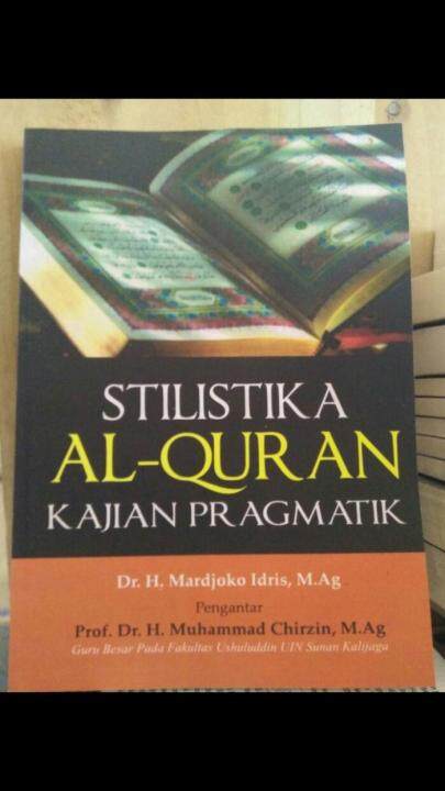 Buku Stilistika Al Quran Kajian Pragmatik Mardjoko Idris Lazada Indonesia 3223