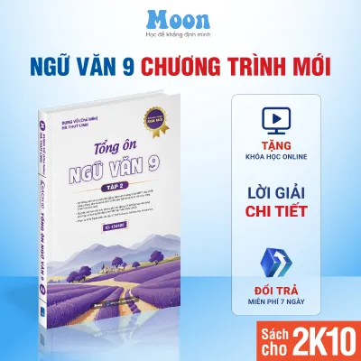 Sách Ngữ văn 9 Chương trình mới - Tổng ôn Ngữ văn 9 ôn thi vào 10 ngữ văn lớp 9 Moonbook