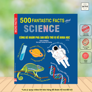 Sách - Bản Quyền Micro Facts! Cùng Bé Khám Phá 500 Điều Thú Vị Về Khoa Học (tái bản)