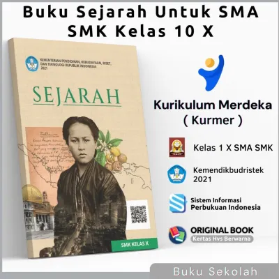 Buku Paket Pelajaran Sejarah Kelas 10 SMA/SMK Kurikulum Merdeka Belajar Mengajar Baru / Buku Mata Pelajaran Mapel Sejarah Indonesia Untuk Anak Murid Sekolah Penggerak Menengah Atas Kls 1 X SMA SMK Kurmer kumer 2021 Terbaru Penerbit k21 Kemendikbud-Ristek