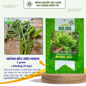 Hạt giống Bầu Siêu Ngọn Rado 407 (5g~25 hạt) dễ trồng ít chăm sóc trồng được quanh năm