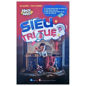 Sách - Hack Não Siêu Trí Tuệ - Tư duy thông minh - Khả năng sinh tồn - Câu đố suy luận - IQ toán học - Việt Thư