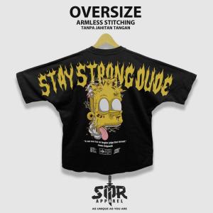 SMR APPAREL - Kaos Oversize Stay Strong Dude Cotton Combed 24s Pria & Wanita