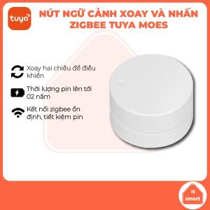 Công tắc ngữ cảnh núm xoay zigbee Tuya Moes điều khiển tăng giảm độ sáng quạt điều hòa