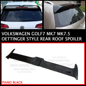 VOLKSWAGEN GOLF MK7/MK7.5 TSI OETTINGER STYLE REAR ROOF SPOILER WITH PAINT (PIANO BLACK) ABS SKIRT LIP CAR BODYKIT